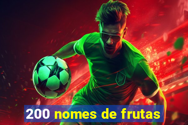 200 nomes de frutas